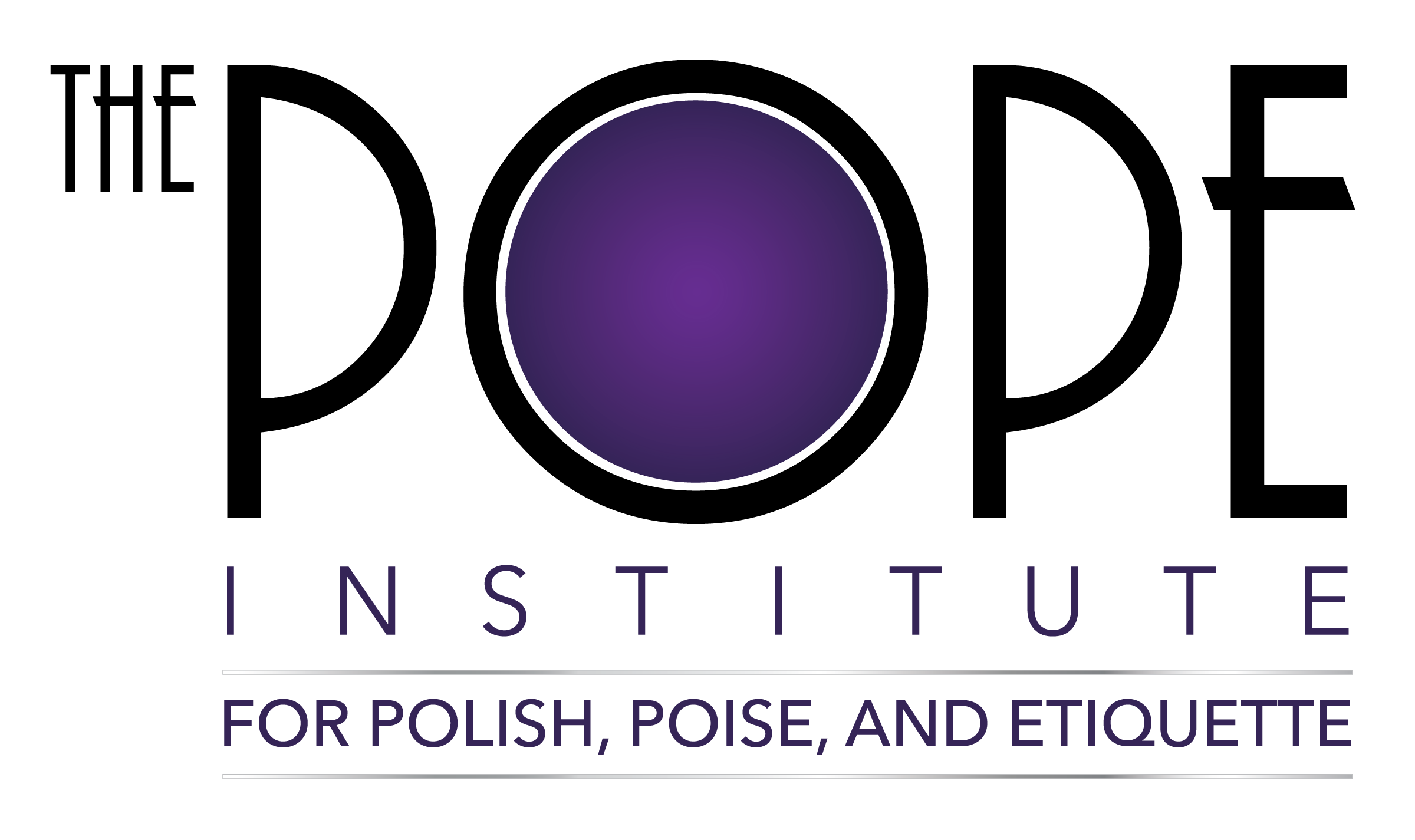 The Pope Institute for Polish, Poise, & Etiquette